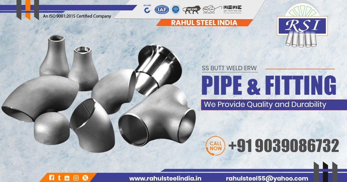 SS Butt Weld ERW Pipe and Fitting in Raipur