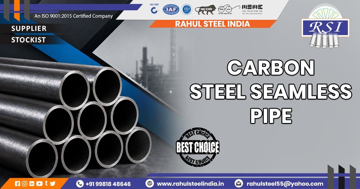 Carbon Steel Seamless Pipe In Uttar Pradesh by Rahul Steel India