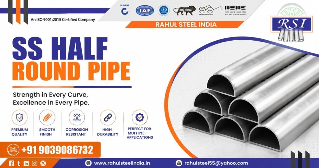 Premium SS Half Round Pipe Supplier In Rajasthan